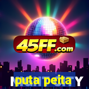 puta peita